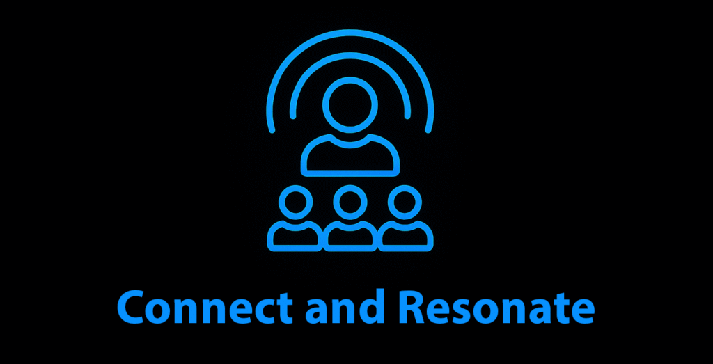 Connect and Resonate